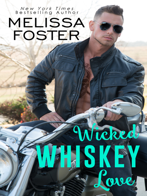 Title details for Wicked Whiskey Love by Melissa Foster - Available